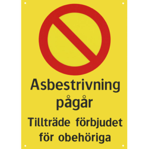 Förbudsskylt - Asbestrivning pågår